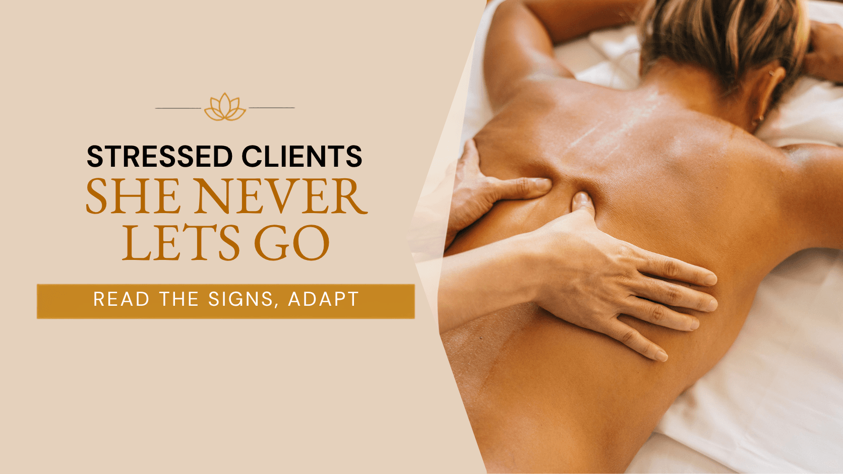 Stressed client massage: how to read resistance and adapt
