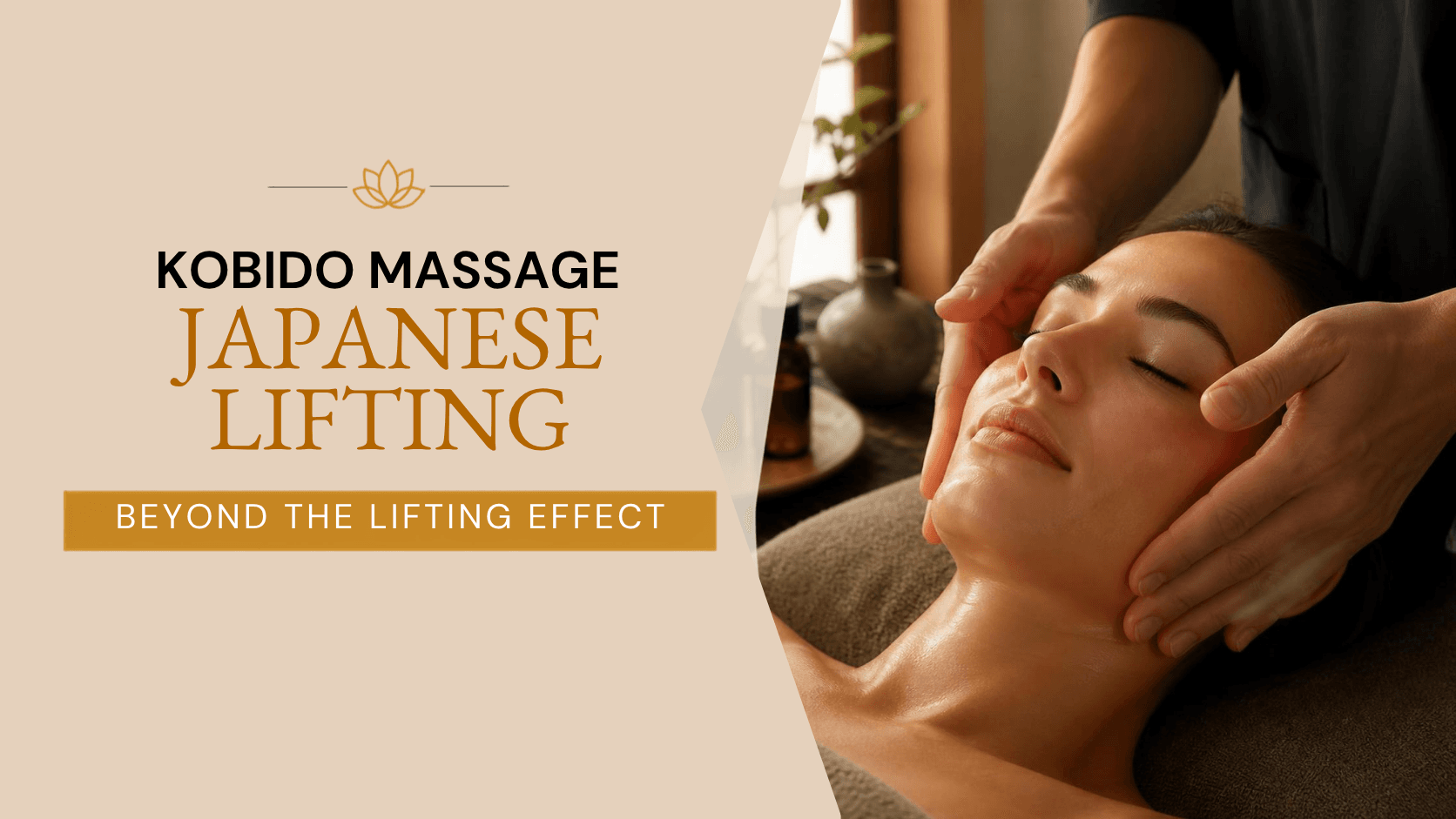 Kobido massage: the Japanese lifting facial for estheticians
